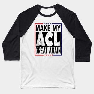 ACL Surgery Baseball T-Shirt